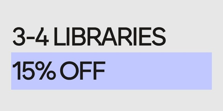 Buy 3–4 libraries: 15% off your total